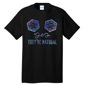 Fantasy Art Nerdy Gaming Yes Theyre Natural Tall T-Shirt