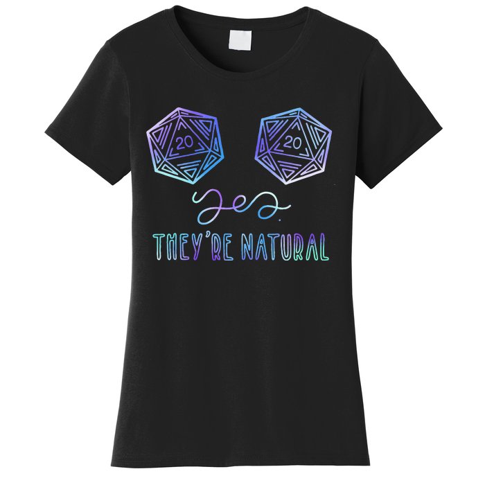 Fantasy Art Nerdy Gaming Yes Theyre Natural Women's T-Shirt