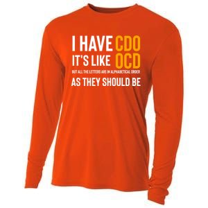 Funny Adult Novelty Cool Gift I Have Cdo It's Like Ocd Gift Cooling Performance Long Sleeve Crew