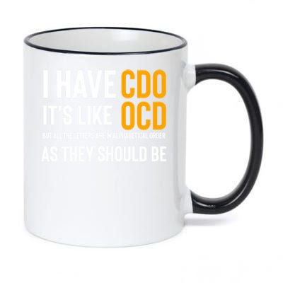 Funny Adult Novelty Cool Gift I Have Cdo It's Like Ocd Gift 11oz Black Color Changing Mug