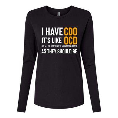 Funny Adult Novelty Cool Gift I Have Cdo It's Like Ocd Gift Womens Cotton Relaxed Long Sleeve T-Shirt