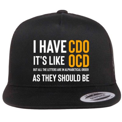 Funny Adult Novelty Cool Gift I Have Cdo It's Like Ocd Gift Flatbill Hat