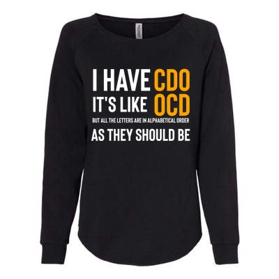 Funny Adult Novelty Cool Gift I Have Cdo It's Like Ocd Gift Womens California Wash Sweatshirt