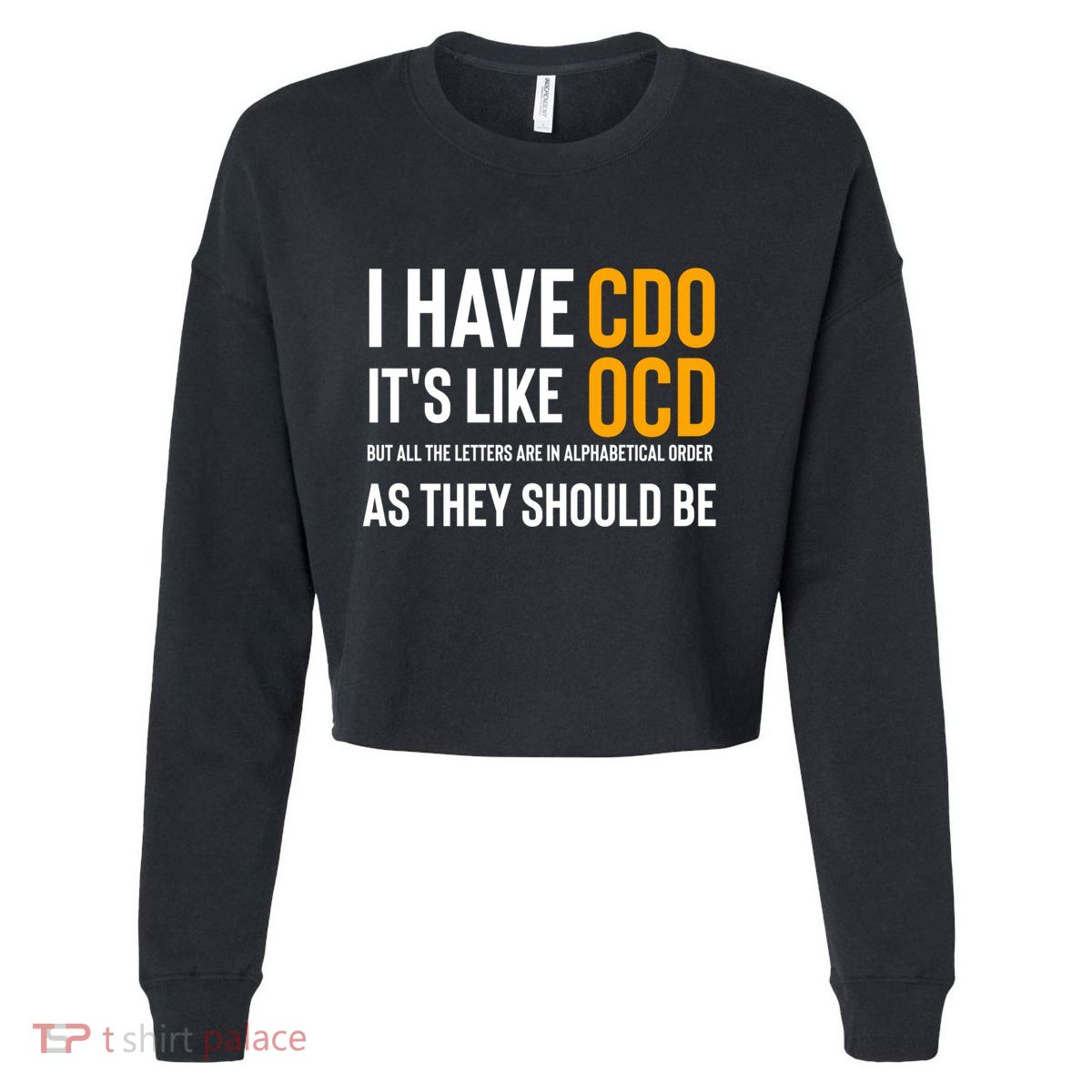 Funny Adult Novelty Cool Gift I Have Cdo It's Like Ocd Gift Cropped Pullover Crew