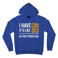 Funny Adult Novelty Cool Gift I Have Cdo It's Like Ocd Gift Hoodie