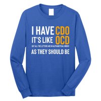 Funny Adult Novelty Cool Gift I Have Cdo It's Like Ocd Gift Long Sleeve Shirt