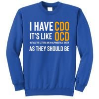 Funny Adult Novelty Cool Gift I Have Cdo It's Like Ocd Gift Sweatshirt