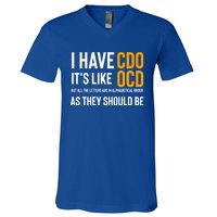 Funny Adult Novelty Cool Gift I Have Cdo It's Like Ocd Gift V-Neck T-Shirt