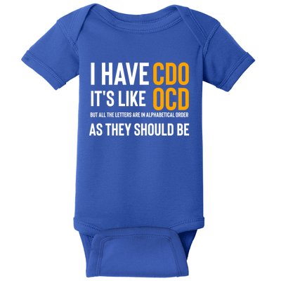 Funny Adult Novelty Cool Gift I Have Cdo It's Like Ocd Gift Baby Bodysuit