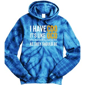 Funny Adult Novelty Cool Gift I Have Cdo It's Like Ocd Gift Tie Dye Hoodie