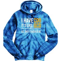 Funny Adult Novelty Cool Gift I Have Cdo It's Like Ocd Gift Tie Dye Hoodie