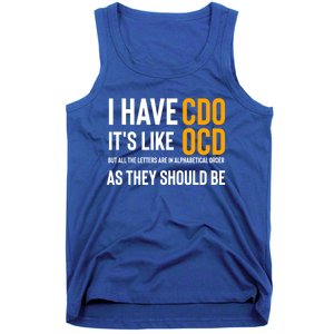 Funny Adult Novelty Cool Gift I Have Cdo It's Like Ocd Gift Tank Top