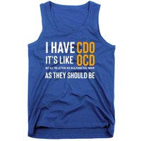 Funny Adult Novelty Cool Gift I Have Cdo It's Like Ocd Gift Tank Top