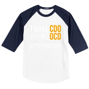 Funny Adult Novelty Cool Gift I Have Cdo It's Like Ocd Gift Baseball Sleeve Shirt