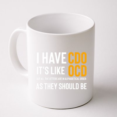 Funny Adult Novelty Cool Gift I Have Cdo It's Like Ocd Gift Coffee Mug