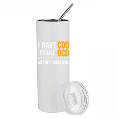 Funny Adult Novelty Cool Gift I Have Cdo It's Like Ocd Gift Stainless Steel Tumbler