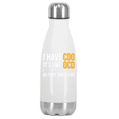 Funny Adult Novelty Cool Gift I Have Cdo It's Like Ocd Gift Stainless Steel Insulated Water Bottle