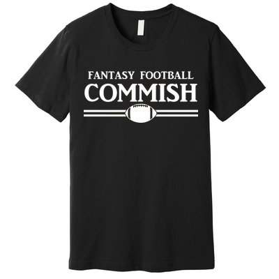 Fantasy Football Commish Premium T-Shirt