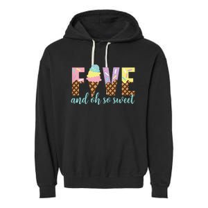 Five and Oh So Sweet Ice Cream 5th Birthday Garment-Dyed Fleece Hoodie