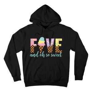 Five and Oh So Sweet Ice Cream 5th Birthday Hoodie