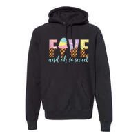 Five and Oh So Sweet Ice Cream 5th Birthday Premium Hoodie