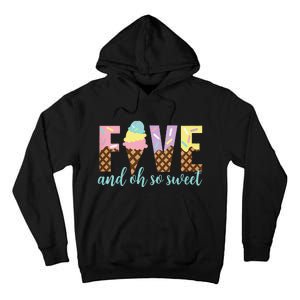 Five and Oh So Sweet Ice Cream 5th Birthday Tall Hoodie