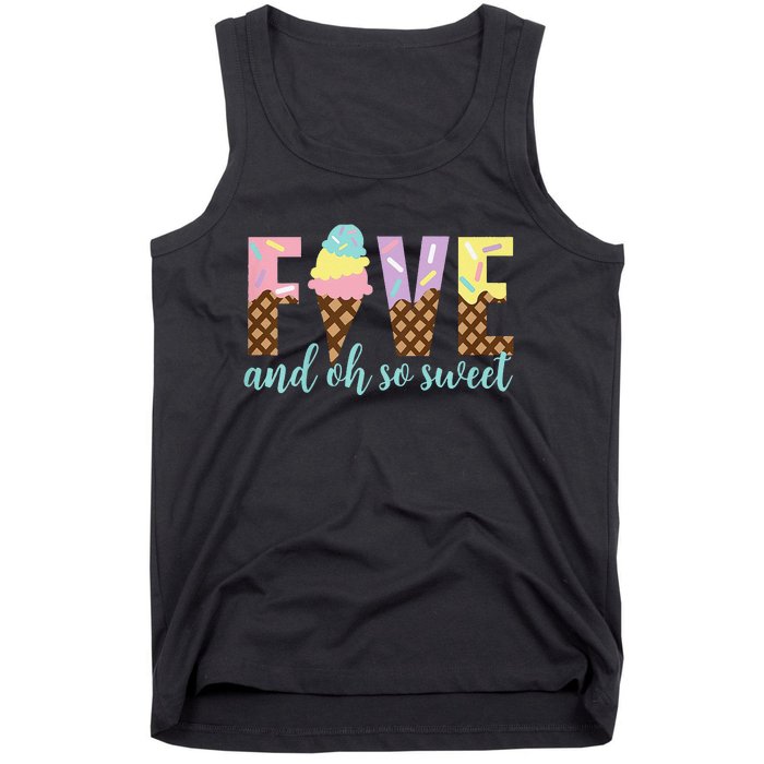 Five and Oh So Sweet Ice Cream 5th Birthday Tank Top