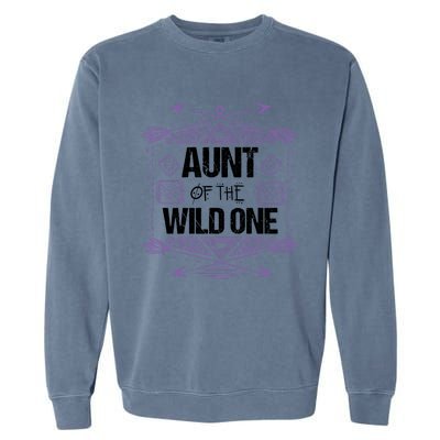 Funny Aunt Of The Wild One Gift Cute Aunties Cute Gift Garment-Dyed Sweatshirt