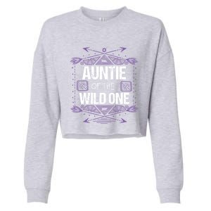 Funny Auntie Of The Wild One Gift Cute Aunt Gift Cropped Pullover Crew