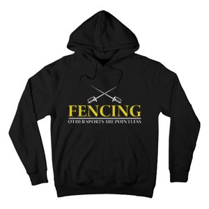 Fencing All Other Sports Are Pointless Hoodie