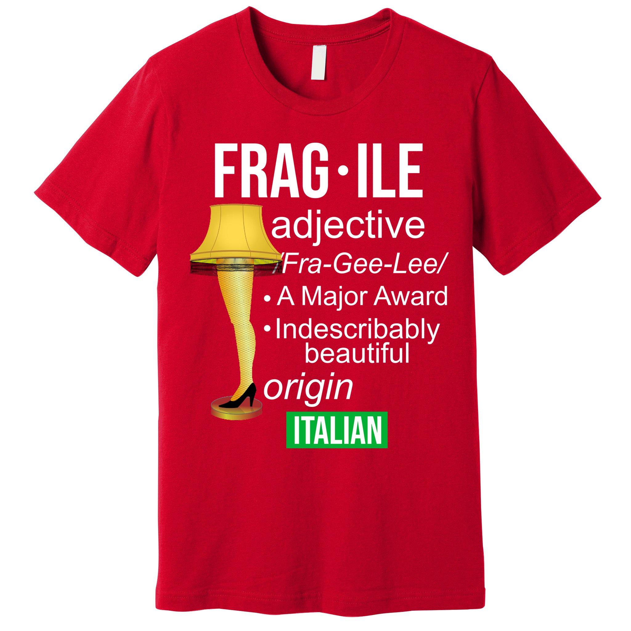 Fragile Adjective Origin Italian A Major Award Premium T-Shirt