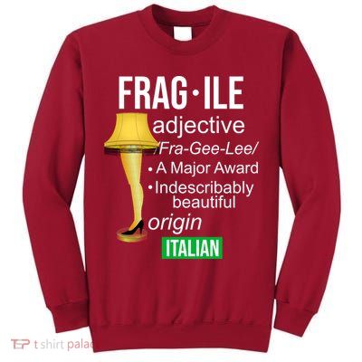 Fragile Adjective Origin Italian A Major Award Tall Sweatshirt