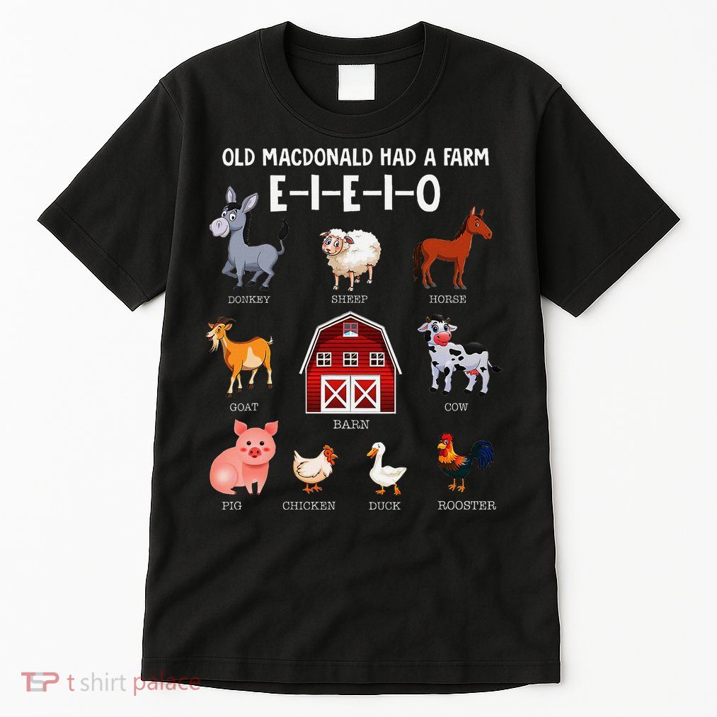 Farm Animals Old Macdonald Had A Farm E I E I O Tall T-Shirt