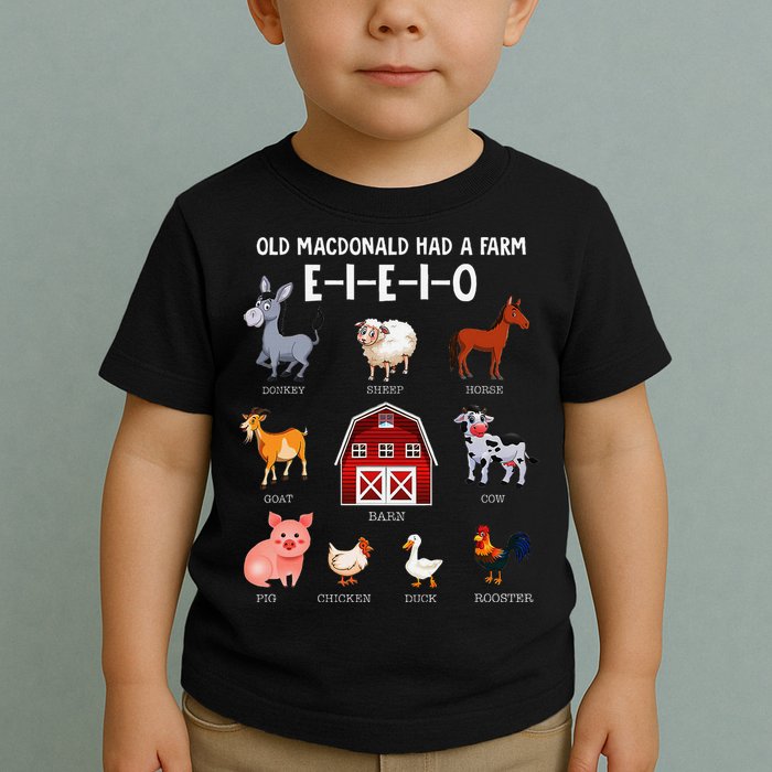 Farm Animals Old Macdonald Had A Farm E I E I O Toddler T-Shirt