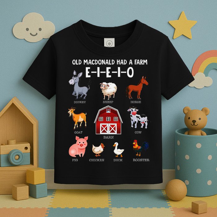 Farm Animals Old Macdonald Had A Farm E I E I O Toddler T-Shirt