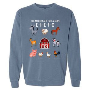 Farm Animals Old Macdonald Had A Farm E I E I O Garment-Dyed Sweatshirt