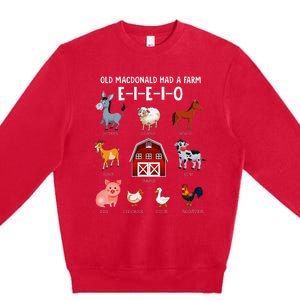 Farm Animals Old Macdonald Had A Farm E I E I O Premium Crewneck Sweatshirt