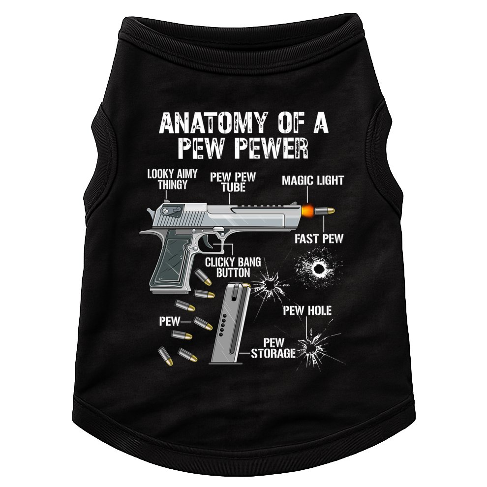 Funny Anatomy Of A Pew Pewer Gift Ammo Gun Gift Adt Saying Gift Doggie Tank