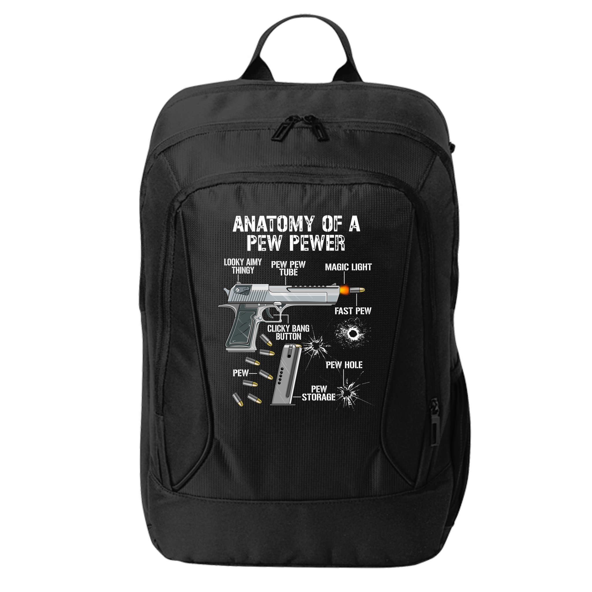 Funny Anatomy Of A Pew Pewer Gift Ammo Gun Gift Adt Saying Gift City Backpack