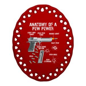 Funny Anatomy Of A Pew Pewer Gift Ammo Gun Gift Adt Saying Gift Ceramic Oval Ornament