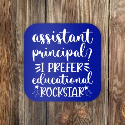 Funny Assistant Principal I Prefer Educational Rockstar Gift Cute Gift Coaster