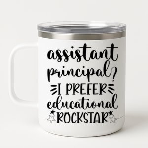 Funny Assistant Principal I Prefer Educational Rockstar Gift Cute Gift 12 oz Stainless Steel Tumbler Cup