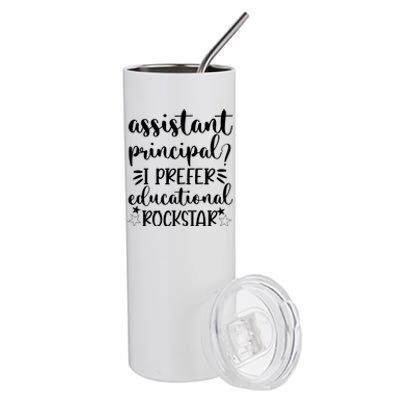 Funny Assistant Principal I Prefer Educational Rockstar Gift Cute Gift Stainless Steel Tumbler