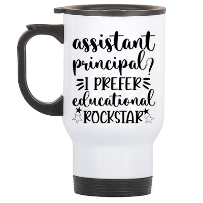 Funny Assistant Principal I Prefer Educational Rockstar Gift Cute Gift Stainless Steel Travel Mug