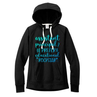 Funny Assistant Principal I Prefer Educational Rockstar Gift Cute Gift Women's Fleece Hoodie