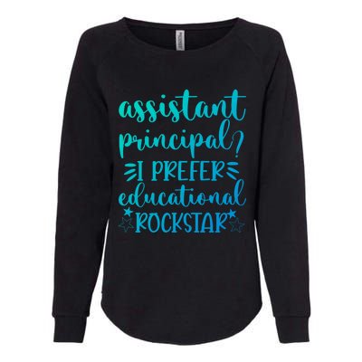 Funny Assistant Principal I Prefer Educational Rockstar Gift Cute Gift Womens California Wash Sweatshirt