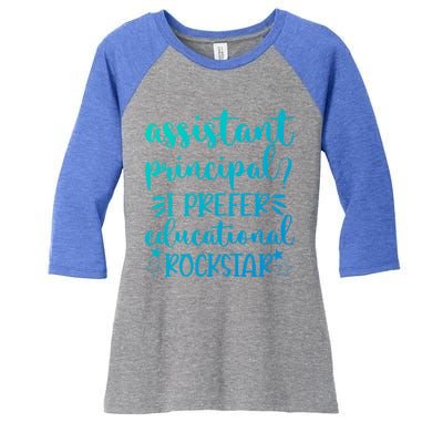 Funny Assistant Principal I Prefer Educational Rockstar Gift Cute Gift Women's Tri-Blend 3/4-Sleeve Raglan Shirt