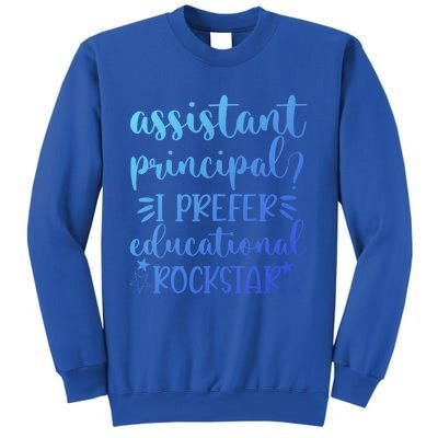 Funny Assistant Principal I Prefer Educational Rockstar Gift Cute Gift Sweatshirt