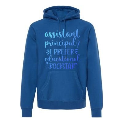 Funny Assistant Principal I Prefer Educational Rockstar Gift Cute Gift Premium Hoodie