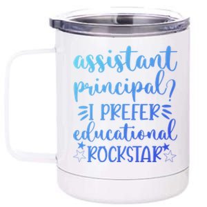 Funny Assistant Principal I Prefer Educational Rockstar Gift Cute Gift 12 oz Stainless Steel Tumbler Cup